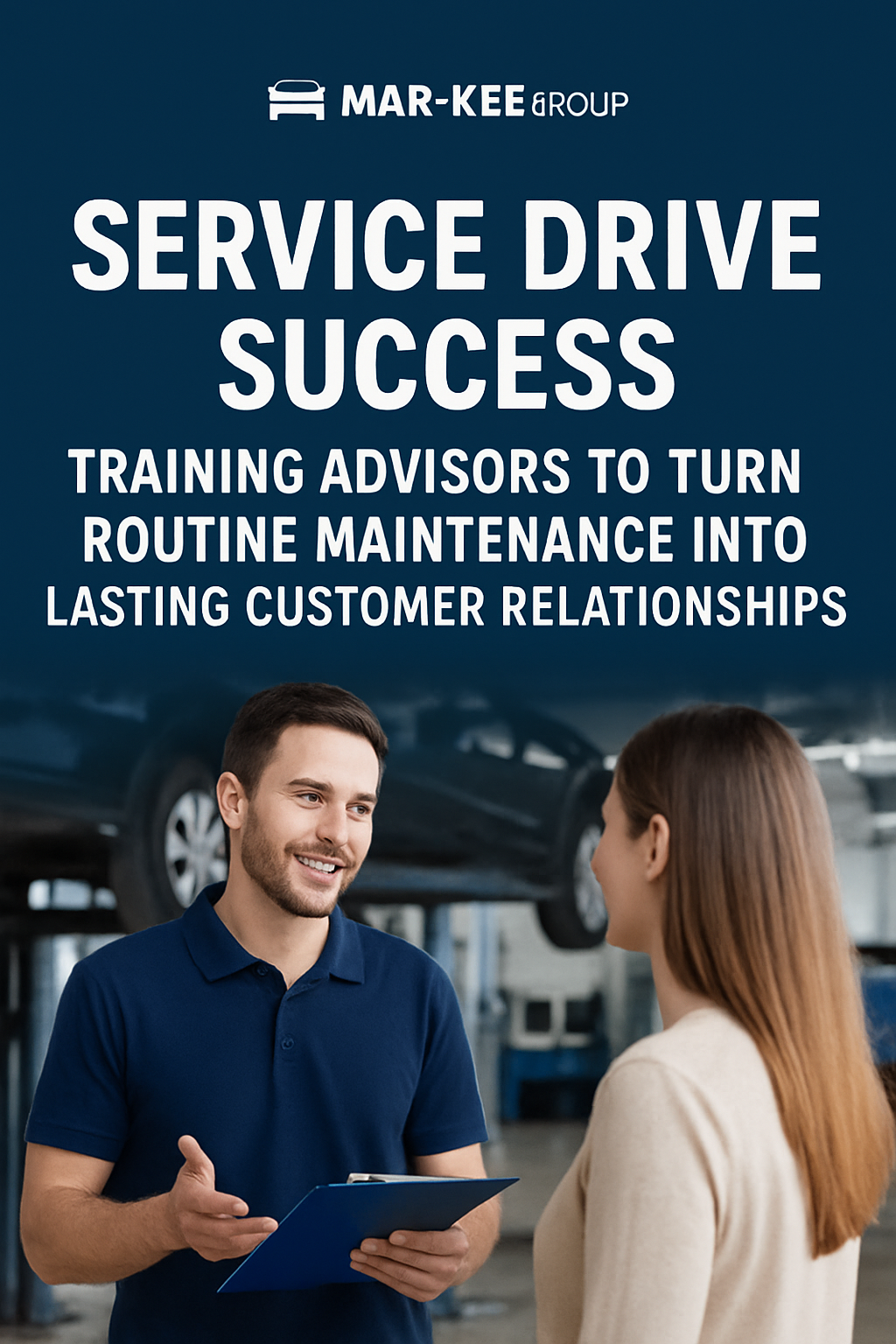 Service Drive Success: Training Advisors to Turn Routine Maintenance ...